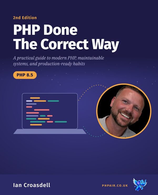 Front cover of PHP Done The Correct Way, 2nd Edition, by Ian Croasdell, with a PHP 8.5 badge